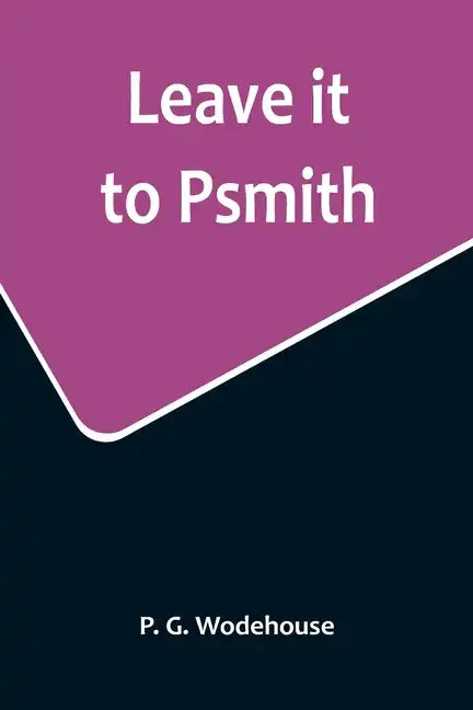 Leave it to Psmith - Paperback