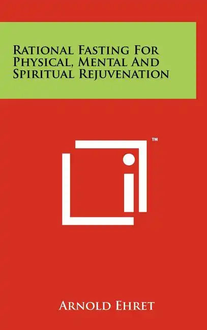 Rational Fasting For Physical, Mental And Spiritual Rejuvenation - Hardcover