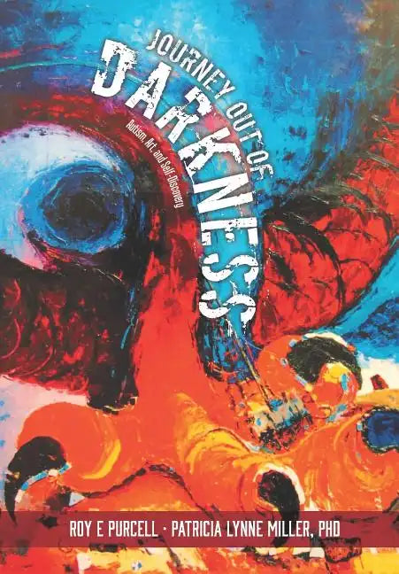 Journey out of Darkness: Autism, Art, and Self-Discovery - Hardcover