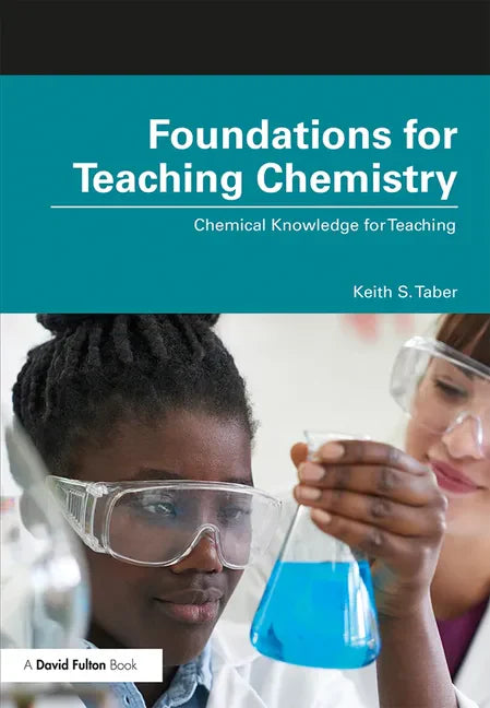 Foundations for Teaching Chemistry: Chemical Knowledge for Teaching - Paperback