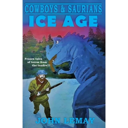 Cowboys & Saurians: Ice Age - Paperback