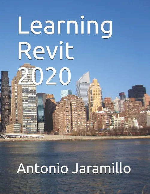 Learning Revit 2020 - Paperback