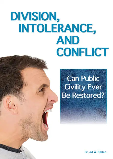 Division, Intolerance and Conflict: Can Public Civility Ever Be Restored? - Hardcover