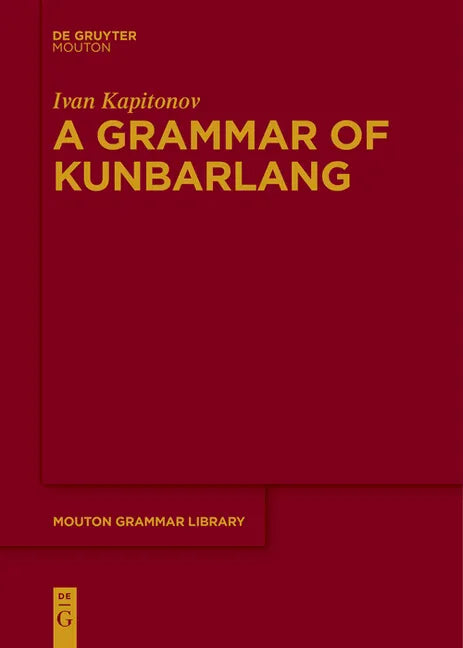 A Grammar of Kunbarlang - Paperback