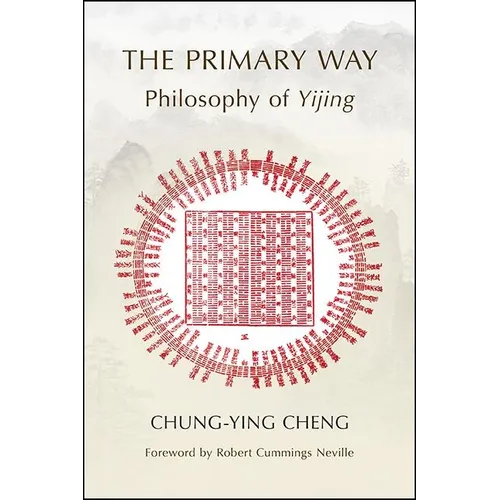 The Primary Way: Philosophy of Yijing - Hardcover