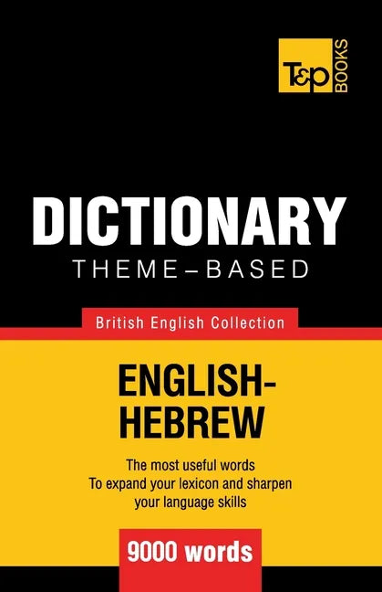 Theme-based dictionary British English-Hebrew - 9000 words - Paperback