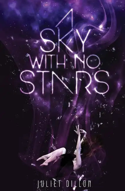 A Sky With No Stars: Saving The Future: Part One - Paperback