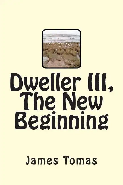 Dweller III, The New Beginning - Paperback