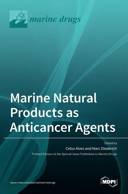 Marine Natural Products as Anticancer Agents - Hardcover