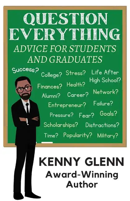 Question Everything: Advice for Students and Graduates - Paperback