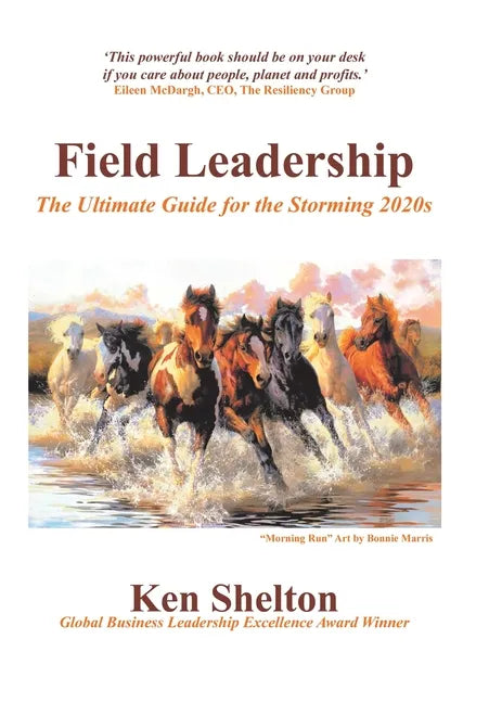 Field Leadership: The Ultimate Guide for the Storming 2020S - Hardcover