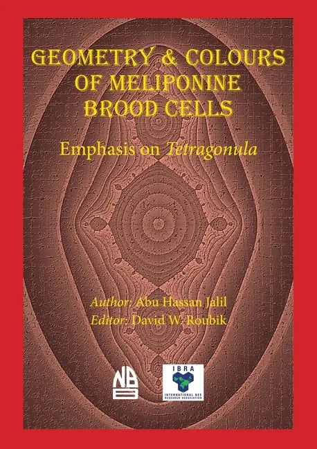 Geometry & Colours of Meliponine Brood Cells - Paperback
