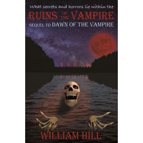 Ruins of the Vampire: Sequel to Dawn of the Vampire Revived - Paperback