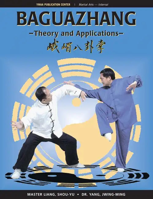 Baguazhang: Theory and Applications - Paperback