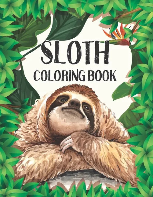 Sloth Coloring Book: Stress Relieving Sloth Designs (Animal coloring Book For Adults) - Paperback