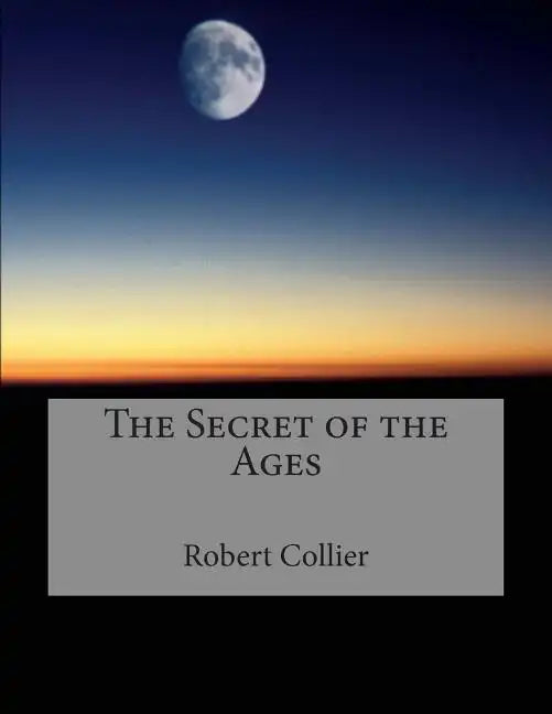The Secret of the Ages - Paperback