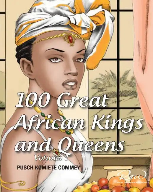 100 Great African Kings and Queens: I am the Nile - Paperback