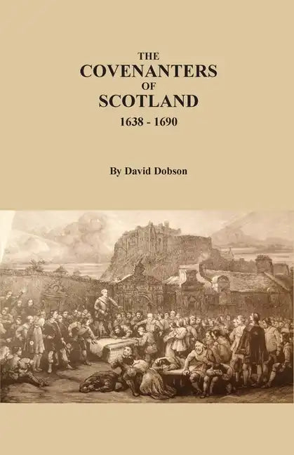 The Covenanters of Scotland, 1638-1690 - Paperback