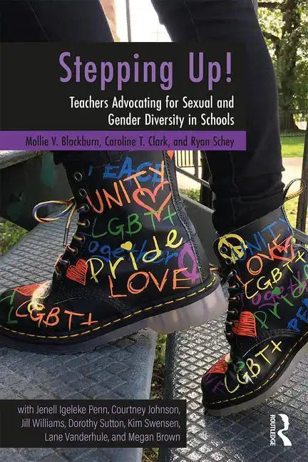 Stepping Up!: Teachers Advocating for Sexual and Gender Diversity in Schools - Paperback