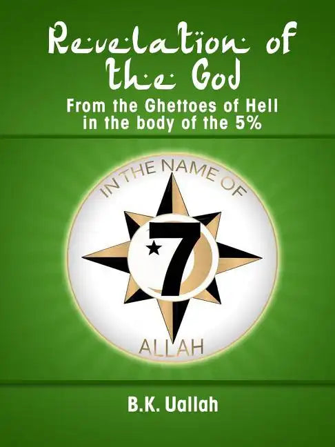 Revelation of the God from the Ghettoes of Hell in the Body of the 5%% - Paperback