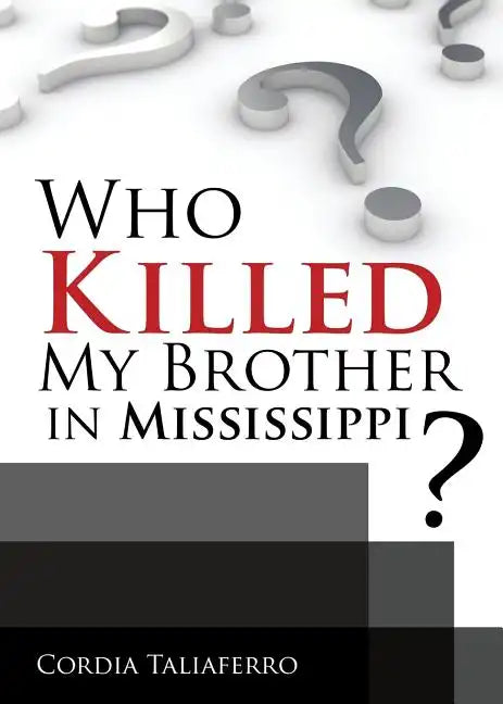 Who Killed My Brother In Mississippi? - Paperback