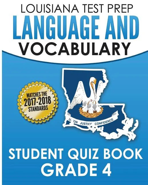 Louisiana Test Prep Language & Vocabulary Student Quiz Book Grade 4: Covers Revising, Editing, Vocabulary, Spelling, and Grammar - Paperback