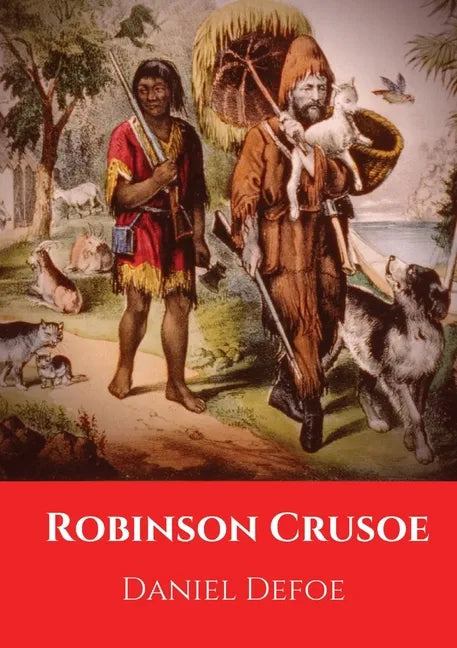 Robinson Crusoe: A novel by Daniel Defoe published in 1719 - Paperback