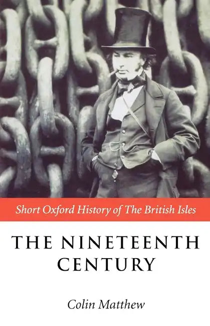 The Nineteenth Century: The British Isles 1815-1901 - Paperback