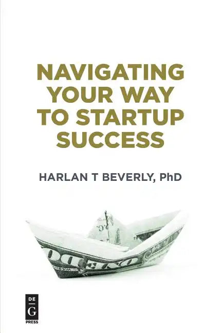 Navigating Your Way to Startup Success - Paperback