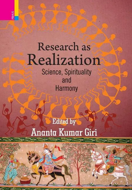 Research as Realization: Science, Spirituality and Harmony - Hardcover