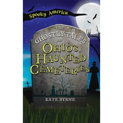 Ghostly Tales of Ohio's Haunted Cemeteries - Hardcover