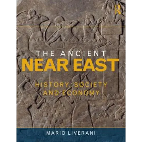 The Ancient Near East: History, Society and Economy - Paperback
