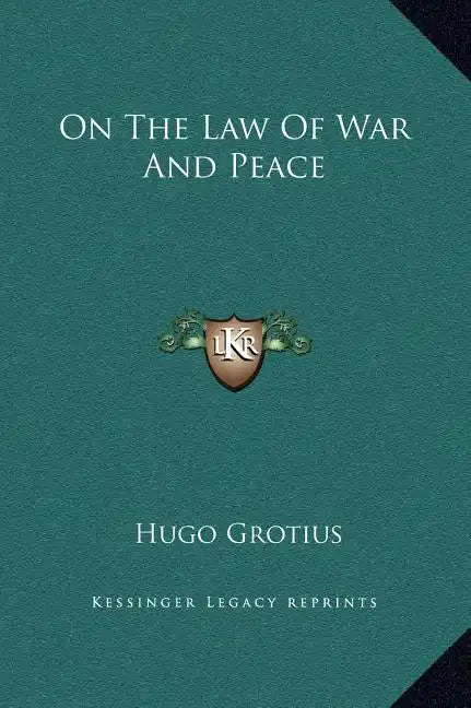 On the Law of War and Peace - Hardcover