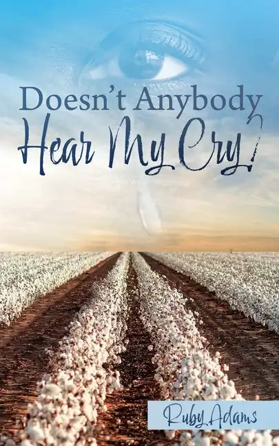 Doesn't Anybody Hear My Cry? - Paperback