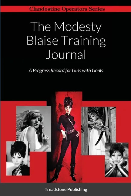 The Modesty Blaise Training Journal: A Progress Record for Girls with Goals - Paperback
