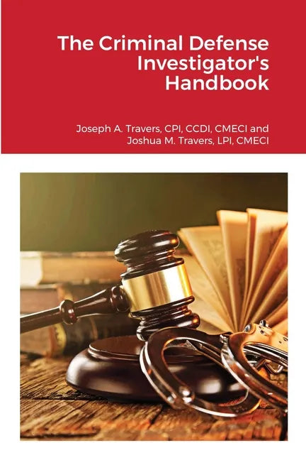 The Criminal Defense Investigator's Handbook - Paperback