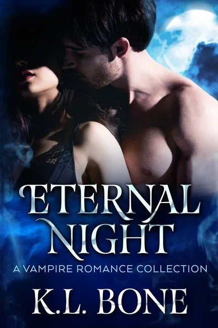 Eternal Night: A Vampire Romance Collection - Paperback