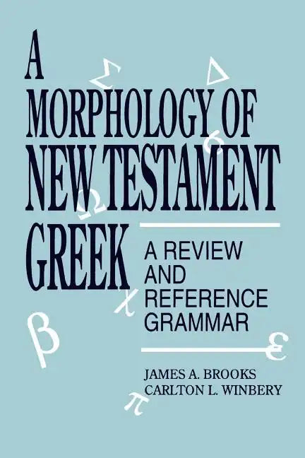 A Morphology of New Testament Greek: A Review and Reference Grammar - Paperback