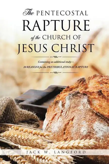 The Pentecostal Rapture of the Church of Jesus Christ - Paperback