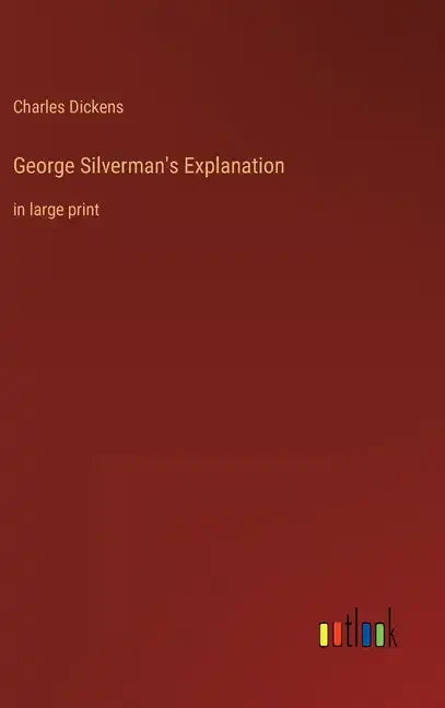 George Silverman's Explanation: in large print - Hardcover