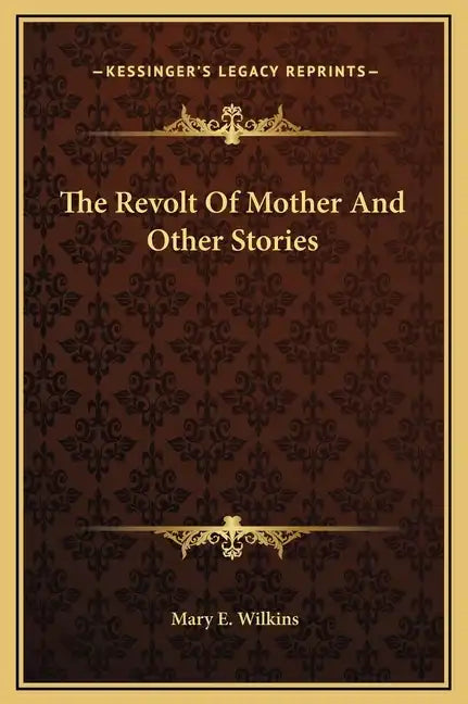 The Revolt of Mother and Other Stories - Hardcover