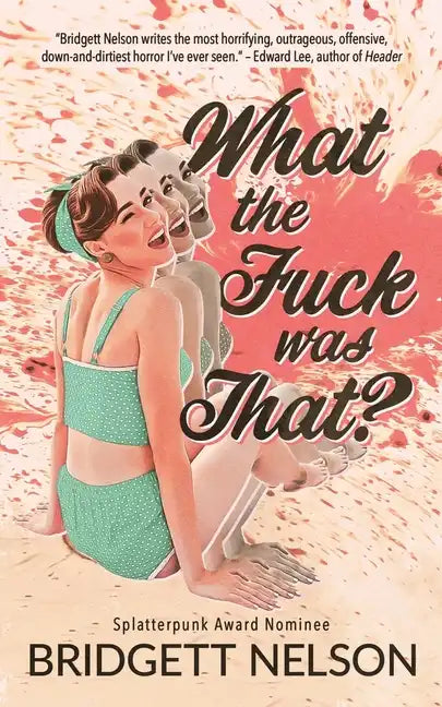 What The Fuck Was That? - Paperback