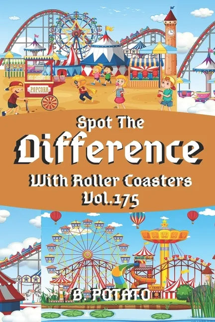 Spot the Difference With Roller Coasters Vol.175: Children's Activities Book for Kids Age 3-8, Kids, Boys and Girls - Paperback