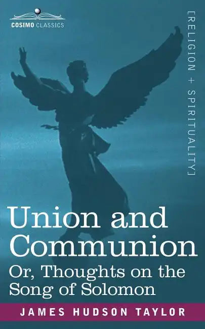 Union and Communion Or, Thoughts on the Song of Solomon - Paperback