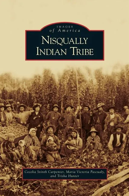 Nisqually Indian Tribe - Hardcover