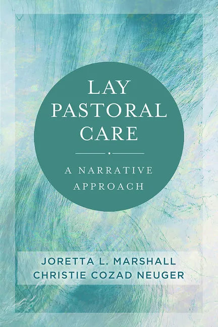 Lay Pastoral Care: A Narrative Approach - Paperback