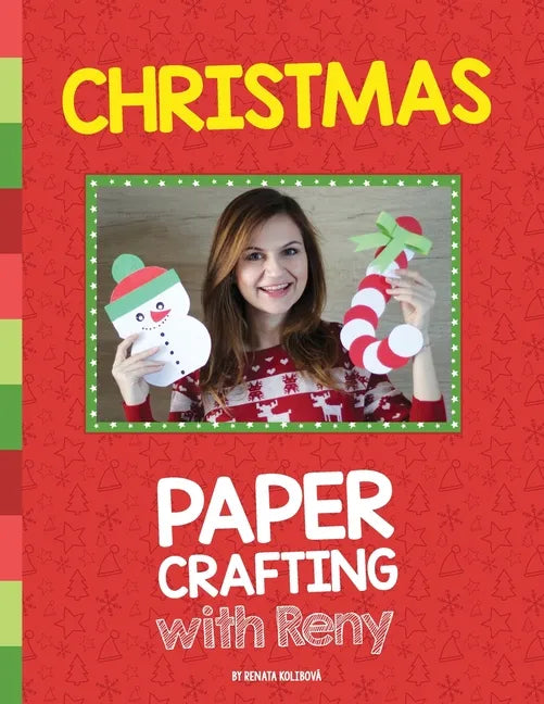 Christmas Paper Crafting With Reny: 30 super easy paper crafts for Christmas season - Paperback