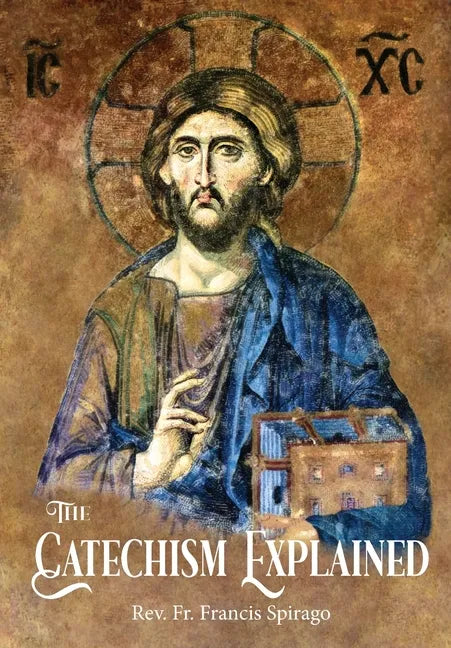The Catechism Explained - Hardcover