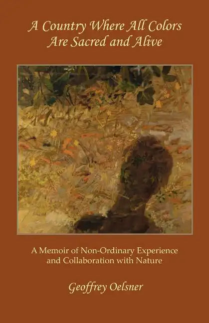 A Country Where All Colors Are Sacred and Alive - Paperback