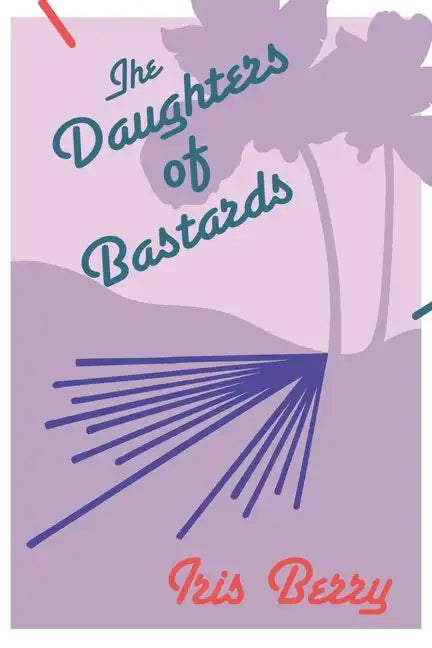 The Daughters of Bastards - Paperback